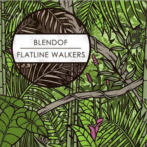 Blendof / Flatline Walkers - Split EP