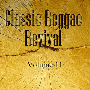 Classic Reggae Revival Vol 11