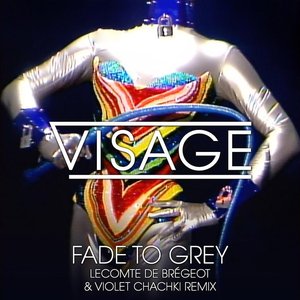 Fade To Grey (Lecomte de Brégeot and Violet Chachki Remix)