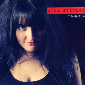Gina Sicilia - It Wasn