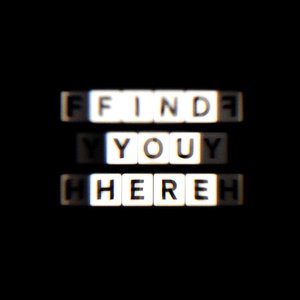 Find You Here