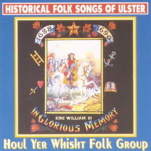 Historical Folk Songs Of Ulster