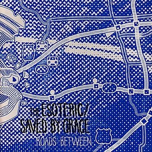 Roads Between (The Esoteric / Saved By Grace split EP)