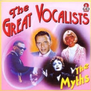 The Great Vocalists - The Myths