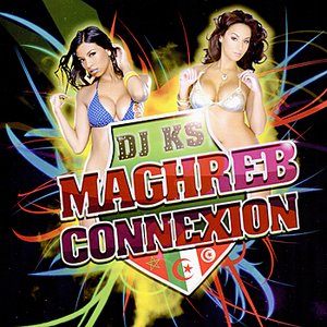 Maghreb Connexion - Compilation Mixée par DJ KS