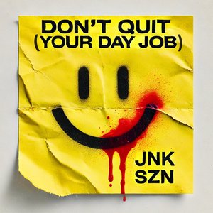 DON'T QUIT (YOUR DAY JOB) - Single