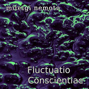 Fluctuatio Conscientiae