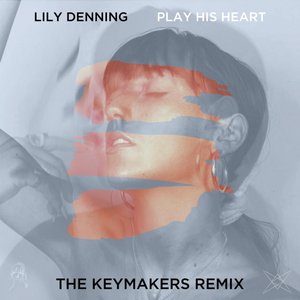 Play His Heart (The Keymakers Remix)