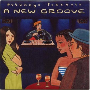 Putumayo Presents: A New Groove