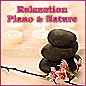 Relaxation  Piano & Nature