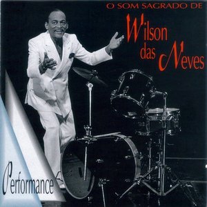 Image for 'O Som Sagrado de Wilson das Neves'