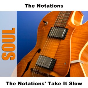 The Notations' Take It Slow