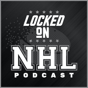 Avatar for Locked On NHL - Daily Podcast On The National Hockey League