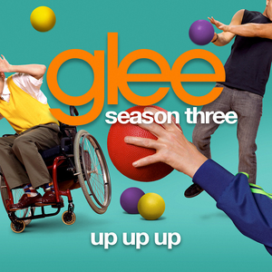 Glee Cast - Up Up Up Lyrics - Zortam Music