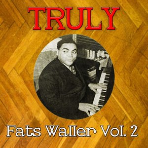 Truly Fats Waller Vol, 2
