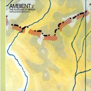 “Ambient 2: The Plateaux Of Mirror (Remastered 2004)”的封面