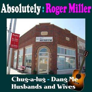 Absolutely: Roger Miller