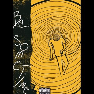 Be Sometime - Single