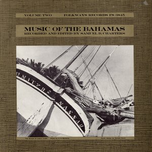 Music of the Bahamas, Vol. 2: Anthems, Work Songs and Ballads