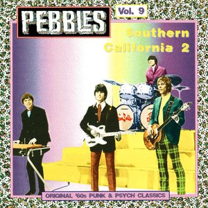 Pebbles Volume 9: Southern California 2