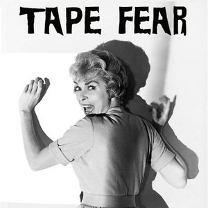 Tape Fear