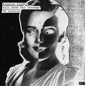 Frances Farmer Will Have Her Revenge On Seattle - Single