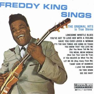 Freddy King Sings (Original Album - Digitally Remastered)