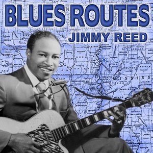 Blues Routes Jimmy Reed