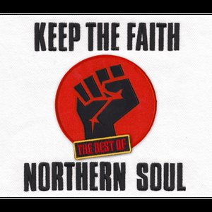 Keep The Faith The Best Of Northern Soul