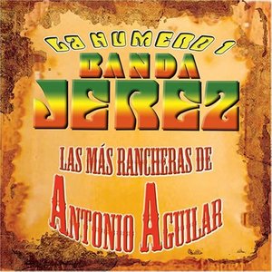 Avatar for Banda Jerez - Las Mas Rancheras De Antonio Aguilar