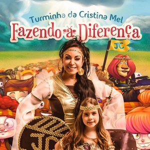 Turminha da Cristina Mel - Fazendo a Diferença