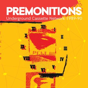 Premonitions: Underground Cassette Network 1989-90