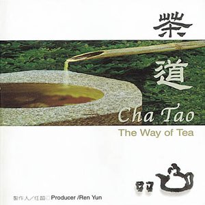 Cha Tao: The Way Of Tea