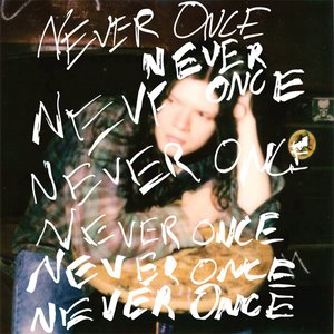 Never Once