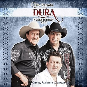 Trio Parada Dura - Nossa Estrada 2