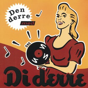 Den Derre med Di Derre