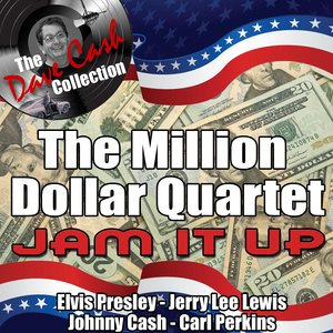 The Million Dollar Quartet Jam It up - [The Dave Cash Collection]