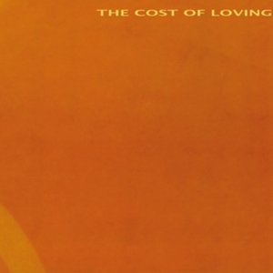 The Cost Of Loving (Digitally Remastered)