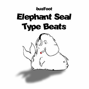 Elephant Seal Type Beats