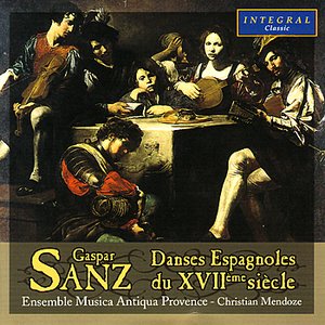 Danses Espagnoles du XVIIème Siècle - Sanz, Hidalgo, de Lima, Garau, Durón, etc.