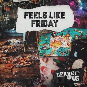 Feels Like Friday
