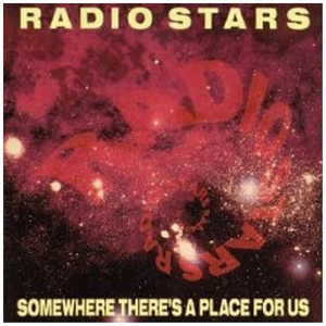 Radio Stars - Somewhere There