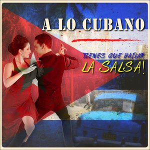 A Lo Cubano Tienes Que Bailar la Salsa!