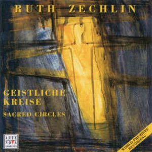 Ruth Zechlin: Geistliche Kreise/Sacred Circles