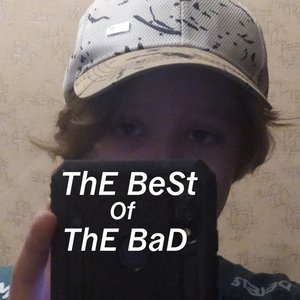 ThE BeSt Of ThE BaD