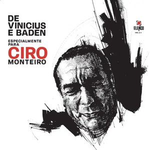 De Vinicius e Baden Especialmente para Ciro Monteiro