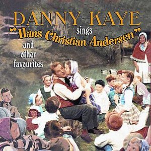 Danny Kaye Sings Hans Christian Andersen And Other Favourites