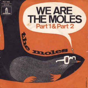 We Are The Moles (Part 1)