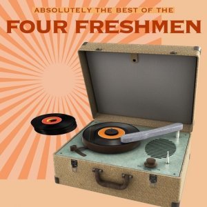 Absolutely The Best of The Four Freshman