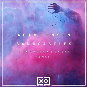 Sandcastles (ToWonder X Severo Remix)